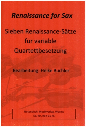 7 Renaissance-S�tze f�r 4 Saxophone in variablen Besetzungen Partitur und Stimmen