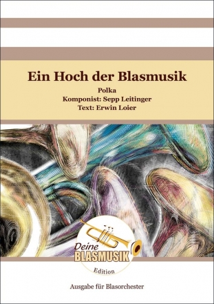 Ein Hoch der Blasmusik fr Blasorchester Direktion und Stimmen