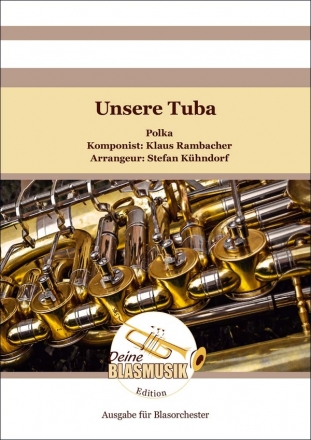 Unsere Tuba fr Blasorchester  Direktion und Stimmen