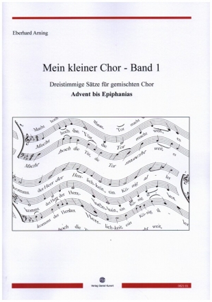 Mein kleiner Chor Band 1 - Advent bis Epiphanias fr 3 Stimmen (gem Chor) (SAM) a cappella Partitur