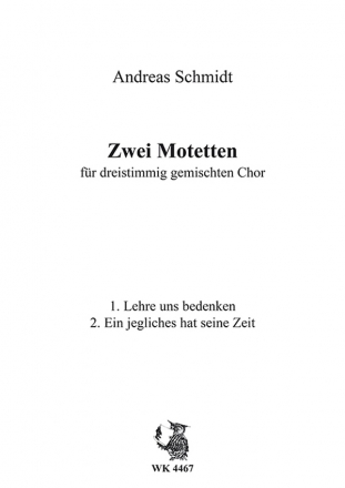 Zwei Motetten fr dreistimmig gemischten Chor a cappella