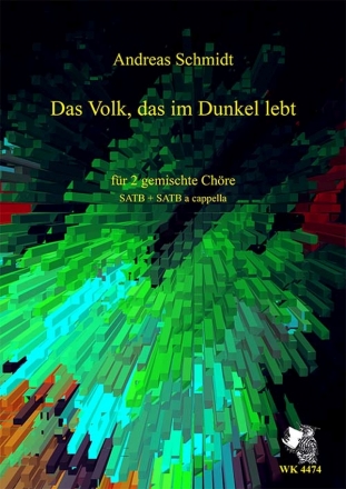 Das Volk, das im Dunkel lebt - Motette fr zwei Chre SATB und SATB