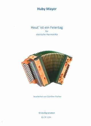 Heut' ist ein Feiertag fr steirische Harmonika in Griffschrift