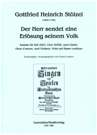 Der Herr sendet eine Erlsung seinem Volk fr Soli (SAT), gem Chor, 2 Clarini, Oboe d'amore, 2 Violinen, Va & Bc Partitur