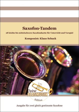 Saxofon-Tandem fr zwei gleich gestimmte Saxofone fr 2 Saxophone Spielpartitur