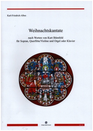 Weihnachtskantate fr Sopran, Querflte/Violine und Orgel oder Klavier Partitur und Stimmen