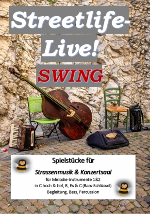 Streetlife-Live! Swing fr Melodiestimmen in C, B, Es, Bass, Percussion Partitur und Stimmenhefte