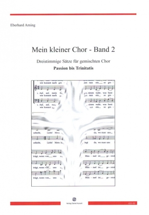 Mein kleiner Chor Band 2 - Passion bis Trinitatis fr 3 Stimmen (gem Chor) (SAM) a cappella Partitur