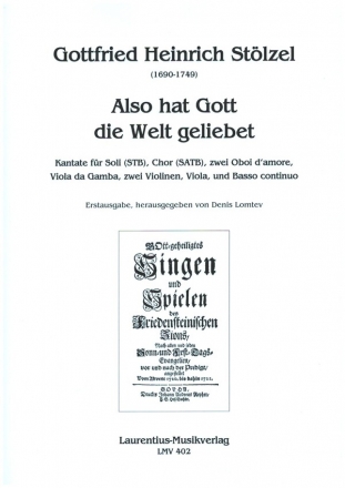 Also hat Gott die Welt geliebet fr Soli (STB), gem Chor, 2 Oboi d'amore, VdG, 2 Violinen, Viola, Bc Partitur