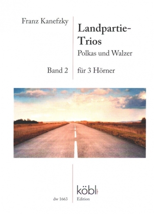 Landpartie-Trios Band 2 - Polkas und Walzer fr 3 Hrner Partitur und Stimmen