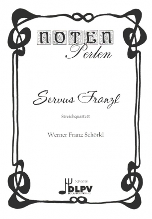 Servus Franzl fr Streichquartett Partitur