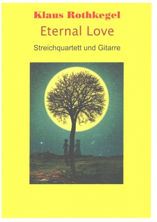 Eternal Love fr Streichquartett und Gitarre Partitur