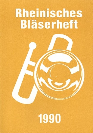Rheinisches Blserheft 1990 fr Blechblser-Ensemble (Posaunenchor) Spielpartitur
