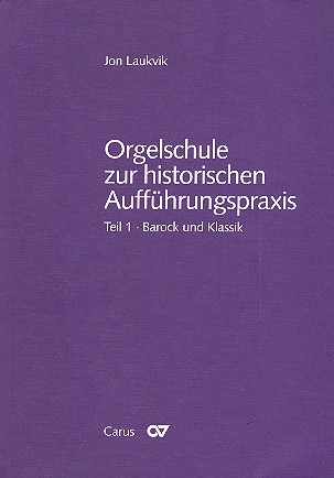 Orgelschule zur historischen Auffhrungspraxis Teil 1  Textband
