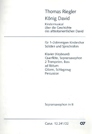 Knig David fr Sprecher, Soli, Kinderchor und Instrumente Sopransaxophon