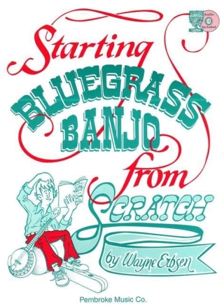 Starting Bluegrass Banjo from Scratch (+CD)