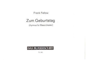 Zum Geburtstag - Hymnus f�r Blasorchester