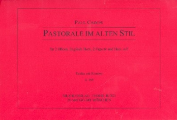 Pastorale im alten Stil fr 2 Oboen, Englischhorn, 2 Fagotte und Horn in F Partitur und Stimmen