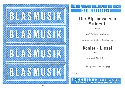 Die Alpenrose von Mittersill  und  Khler-Liesel: fr Oberkrainer Besetzung Stimmen