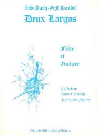 2 Largos de Bach et H�ndel pour flute et guitare 2parties
