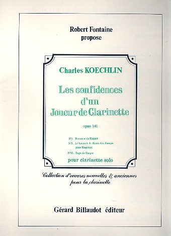 3 Pi�ces de Les confidences d'un joueur de clarinette op.141 pour clarinette