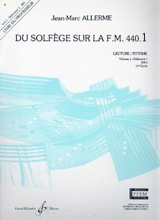 Du solfge sur la f.m. 440.1 - lecture/rythme vol.1 - dbutant 1 (IM1) livre du professeur