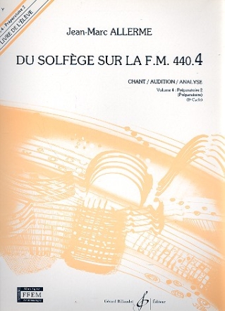 Du solfge sur la f.m. 440.4 - chant/audition/ analyse vol.4 - prparatoire 2 (prparatoire) livre de l'lve