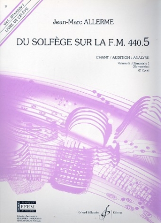 Du solfge sur la f.m. 440.5 - chant/audition/ analyse vol.5 - lmentaire 1 (lmentaire) livre de l'lve