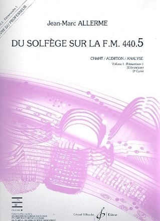 Du solfge sur la f.m. 440.5 - chant/audition/ analyse vol.5 - lmentaire 1 (lmentaire) livre du professeur