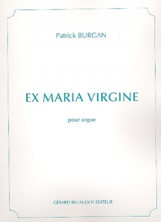 Ex Maria virgine pour orgue