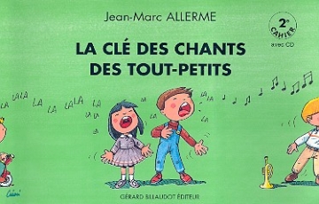 La cl des chant tout-petits vol.1-3 (+CD's)