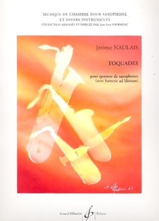 Toquades pour 4 saxophones (SATBar) (batterie ad lib) partition et parties