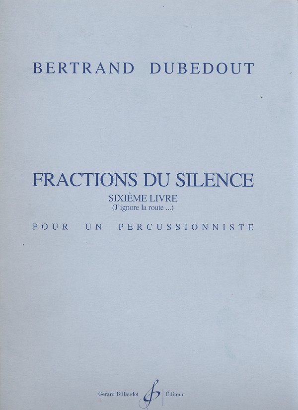Fractions du silence vol.6 pour un percussioniste