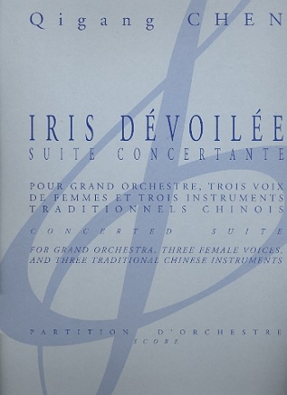 Iris devoilee pour 3 voix de femmes, 3 chinese instruments et orchestre partition