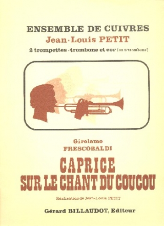 Caprice sur le chant du coucou pour 2 trompettes, trombone et cor (ou 2e trombone) partition et parties