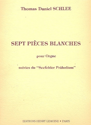 7 Pices blanches  et  Seefelder Prludium pour orgue