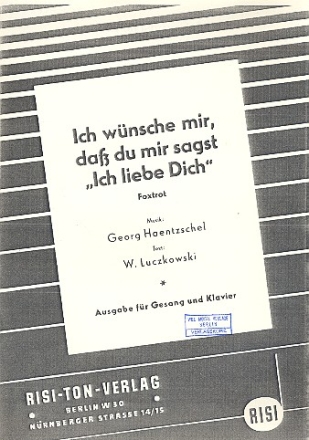 Ich wnsche mir da du mir sagst Ich liebe dich: Einzelausgabe Gesang und Klavier