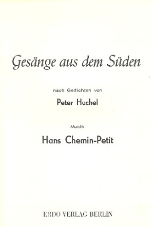 Gesnge aus dem Sden nach Gedichten von Peter Huchel fr Gesang und Klavier