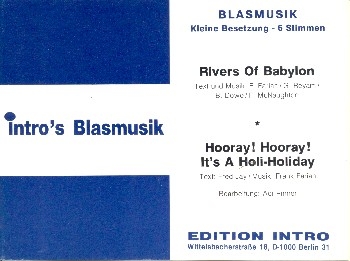 Rivers of Babylon  und  Hooray Hooray it's a Holi- Holiday: fr Blasorchester Durektion und Stimmen