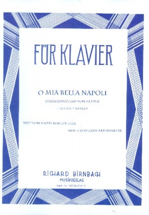 O mia bella Napoli: Einzelausgabe Gesang und Klavier