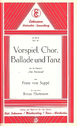 Vorspiel, Chor, Ballade und Tanz Aus Das Pensionat: fr Salonorchester