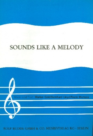 Sounds like a Melody: Einzelausgabe Gesang und Klavier