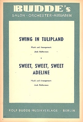 Swing in Tulipland   und Sweet sweet sweet: fr Salonorchester