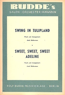 Swing in Tulipland   und Sweet sweet sweet: fr Salonorchester