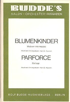 Blumenkinder  und   Parforce: fr Salonorchester