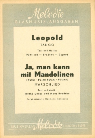 Leopold   und   Ja man kann mit Mandolinen: fr Blasorchester