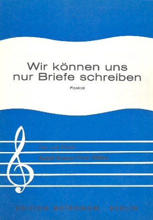 Wir knnen uns nur Briefe schreiben: Einzelausgabe Gesang und Klavier