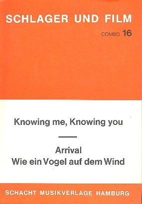Arrival  und  Knowing me knowing you: fr Combo