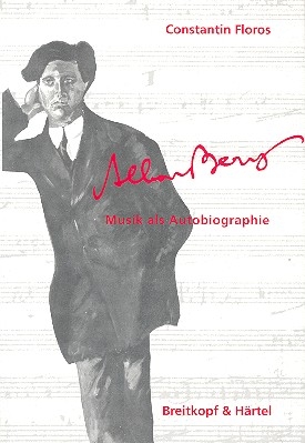 Alban Berg Musik als Autobiographie