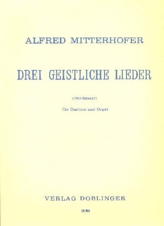 3 geistliche Lieder fr Bariton und Orgel Partitur
